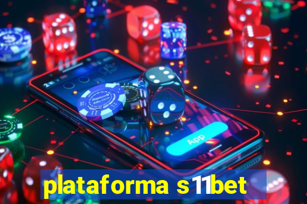 plataforma s11bet